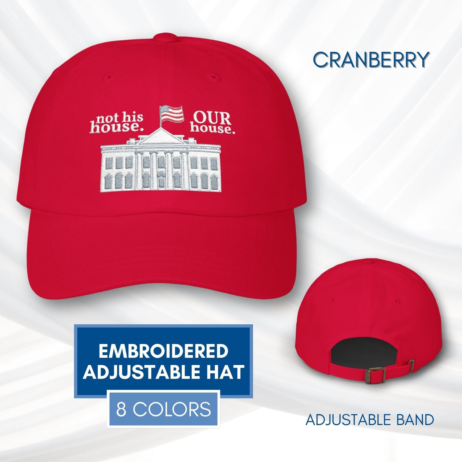 our-house-white-house-illustration-dad-cap-anti-trump-patriotic-baseball-hat-cranberry