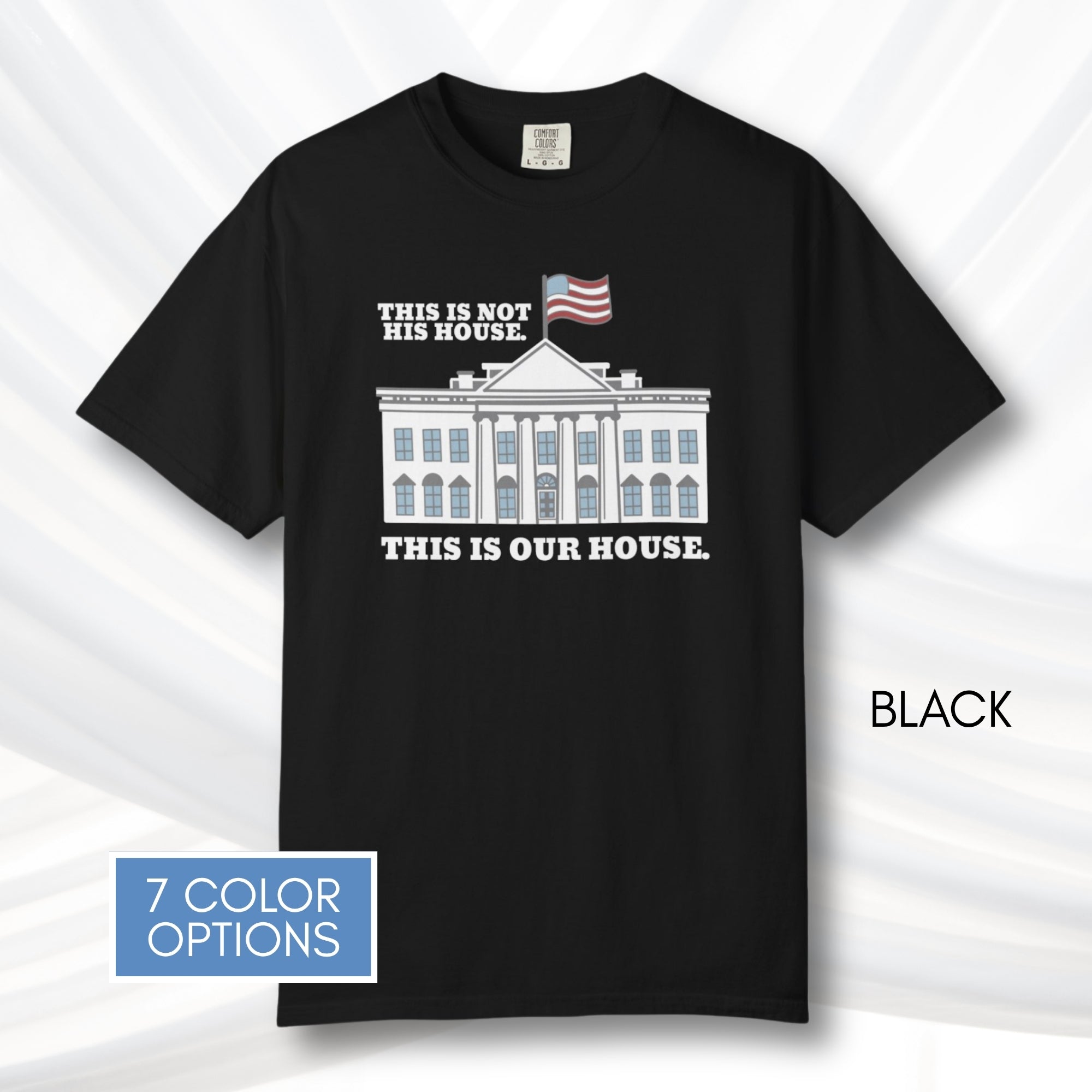 our-house-white-house-unisex-tshirt-patriotic-anti-trump-graphic-tee-comfort-colors-resistance-top-protest-shirt-black