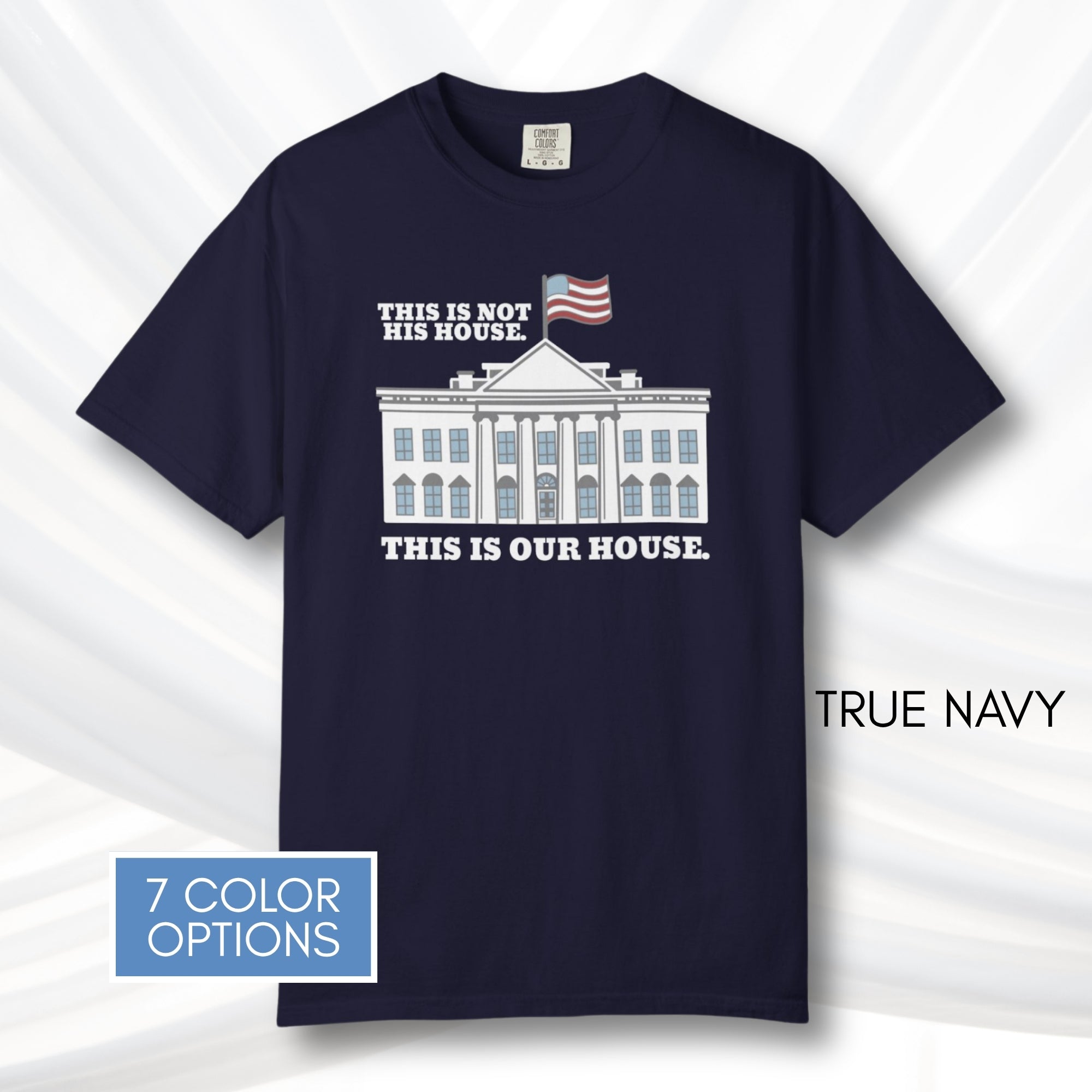 our-house-white-house-unisex-tshirt-patriotic-anti-trump-graphic-tee-comfort-colors-resistance-top-protest-shirt-true-navy