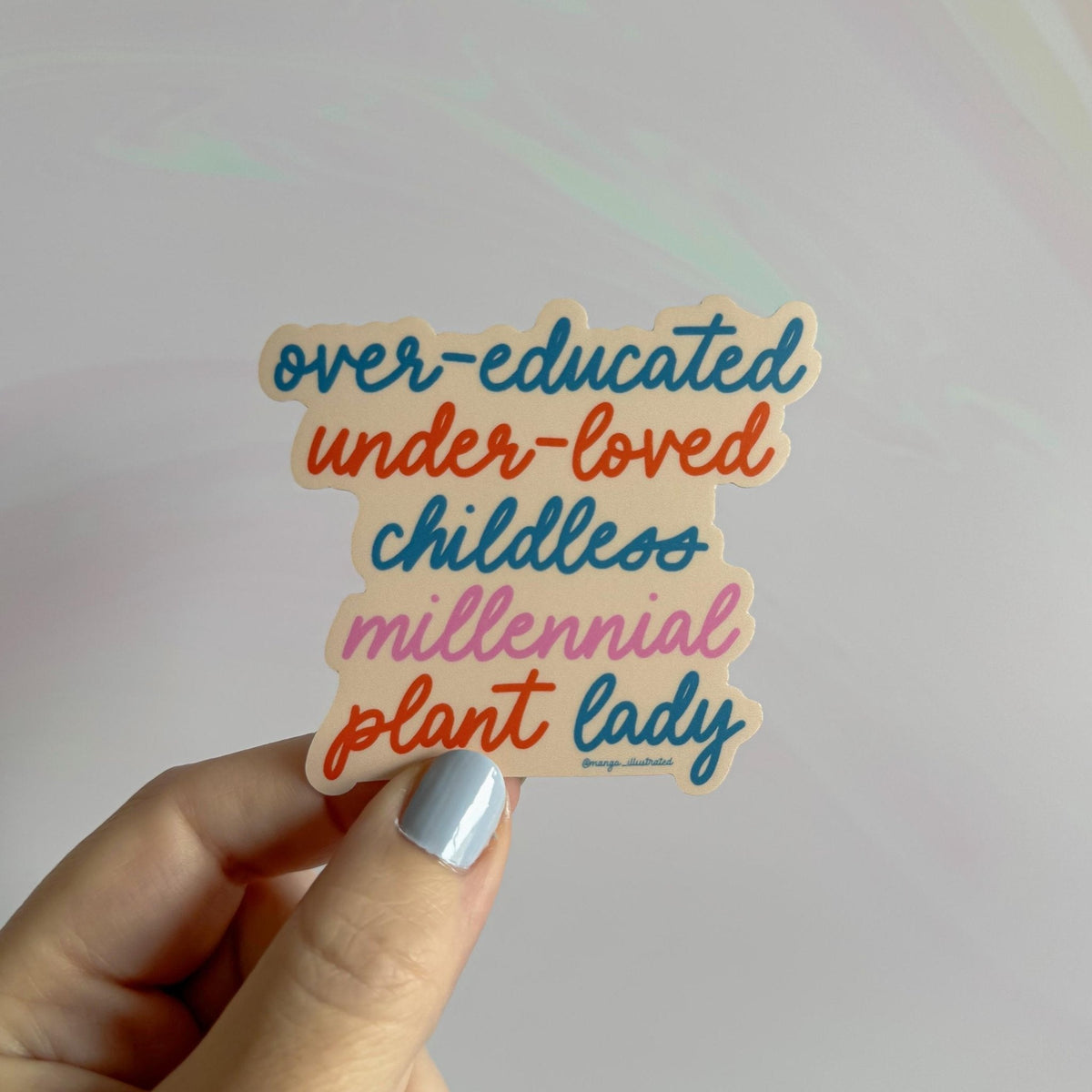 Over-educated under-loved childless millennial plant lady sticker alternate view — weatherproof plant lover gift sticker by indie artist MangoIllustrated