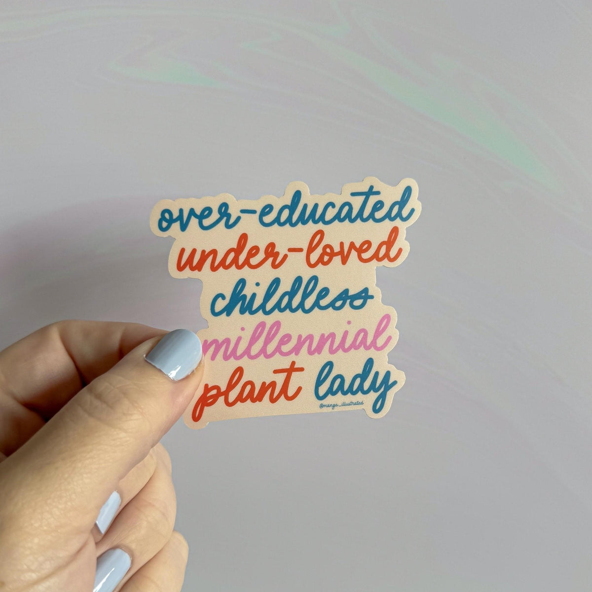 Over-educated under-loved childless millennial plant lady sticker detail — close up of the script lettering by indie artist MangoIllustrated
