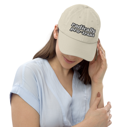 Radically Pro-Trans Pastel Dad Hat - 10% Donated to Transgender Law Center