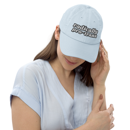 Radically Pro-Trans Pastel Dad Hat - 10% Donated to Transgender Law Center