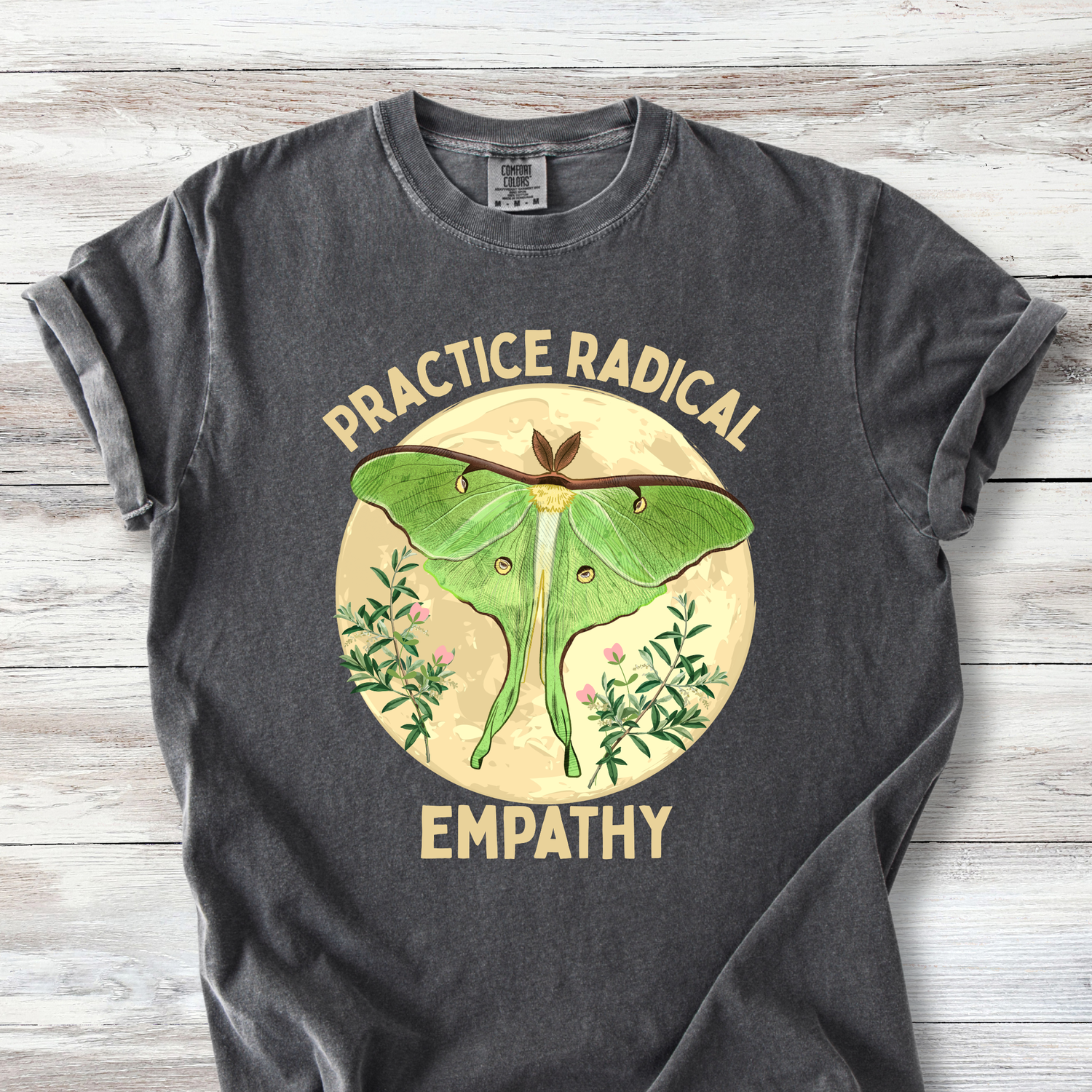 Practice Radical Empathy T-Shirt - Luna Moth Nature Design | Progressive Values Tee