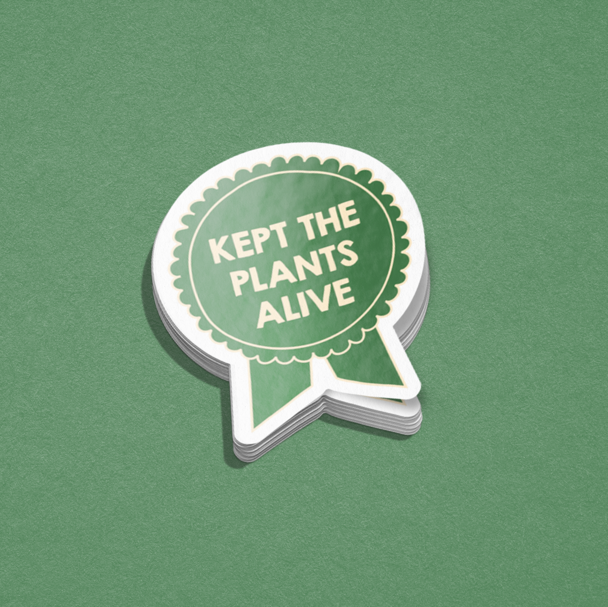 Kept the plants alive sticker