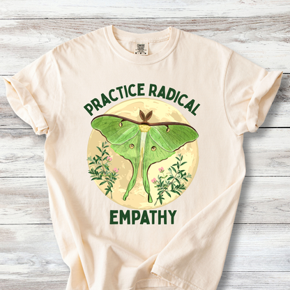 Practice Radical Empathy T-Shirt - Luna Moth Nature Design | Progressive Values Tee