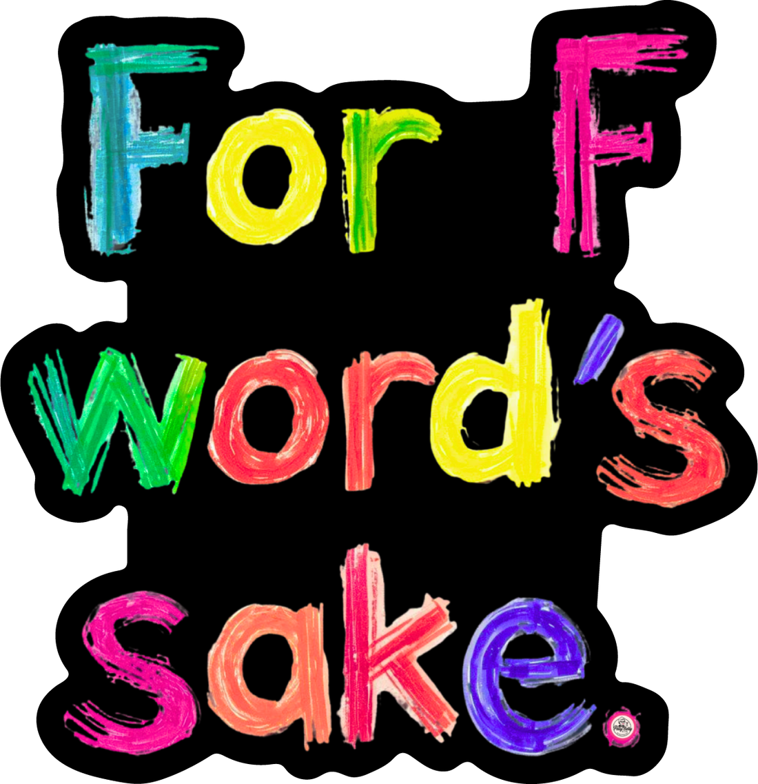 For F Word&