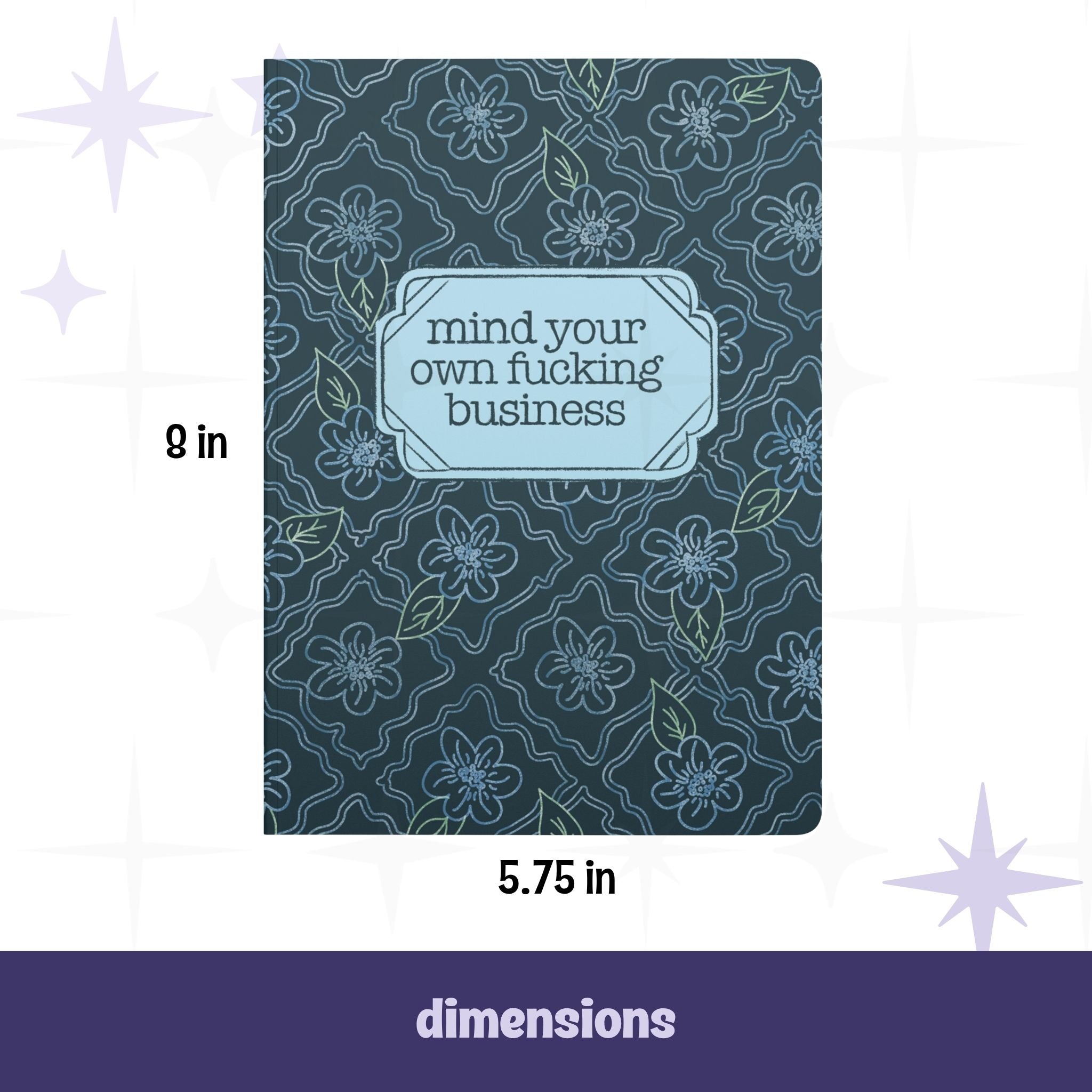 Profanity softcover journal front cover with dimensions labeled 5.75 inches wide by 8 inches tall, dark teal floral pattern