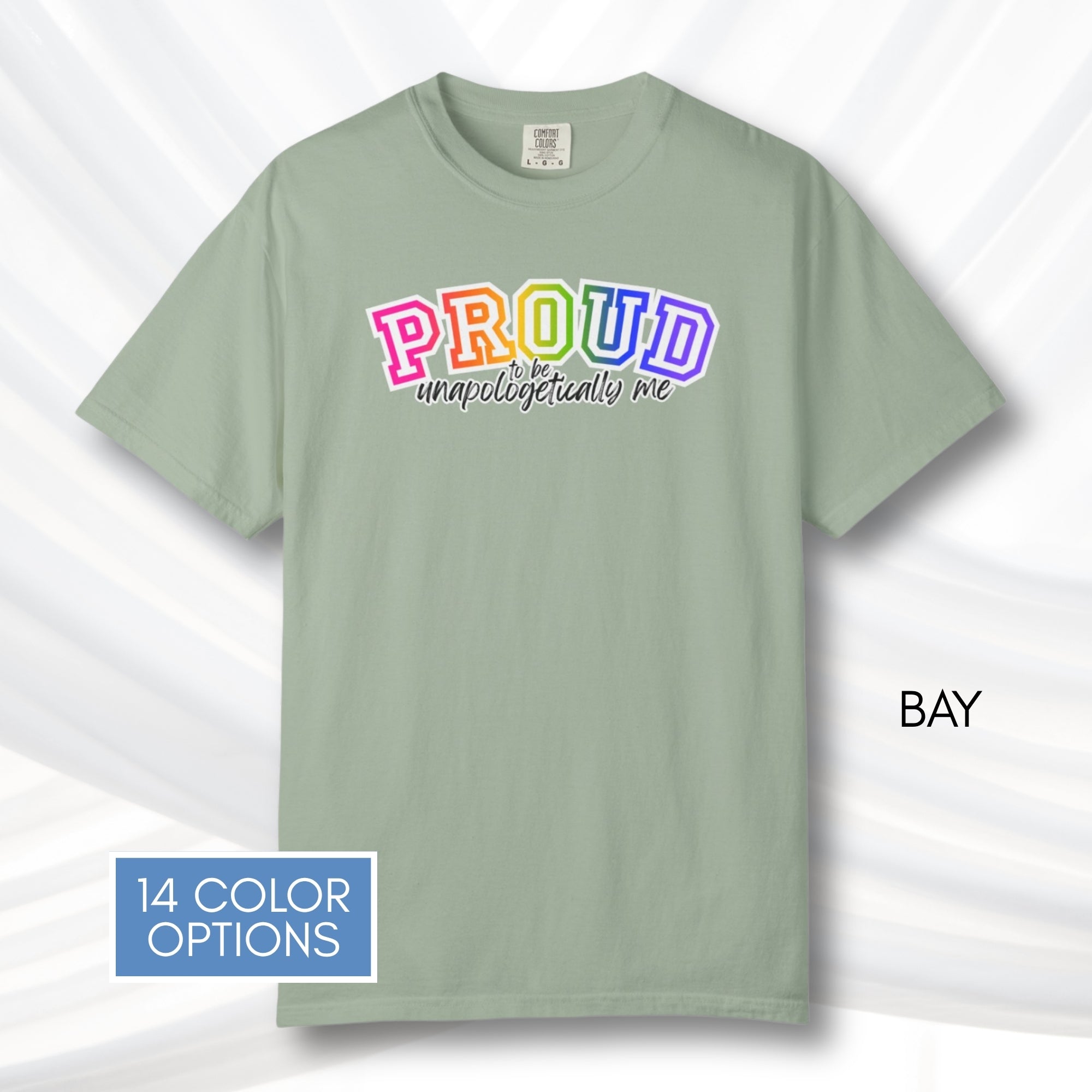 proud-to-be-unapologetically-me-lgbtq-rainbow-pride-ally-comfort-colors-tee-tshirt-top-apparel