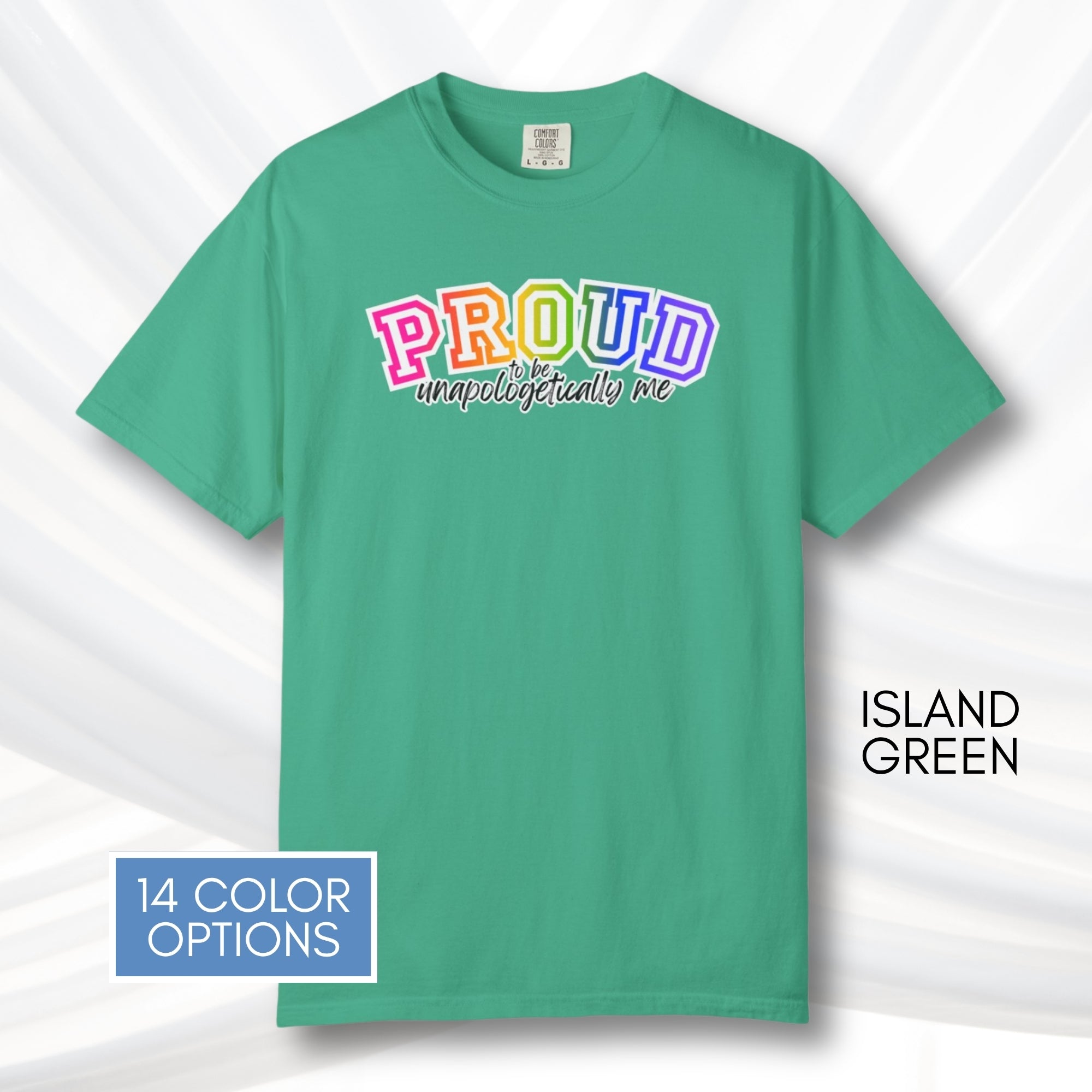 proud-to-be-unapologetically-me-lgbtq-rainbow-pride-ally-comfort-colors-tee-tshirt-top-apparel