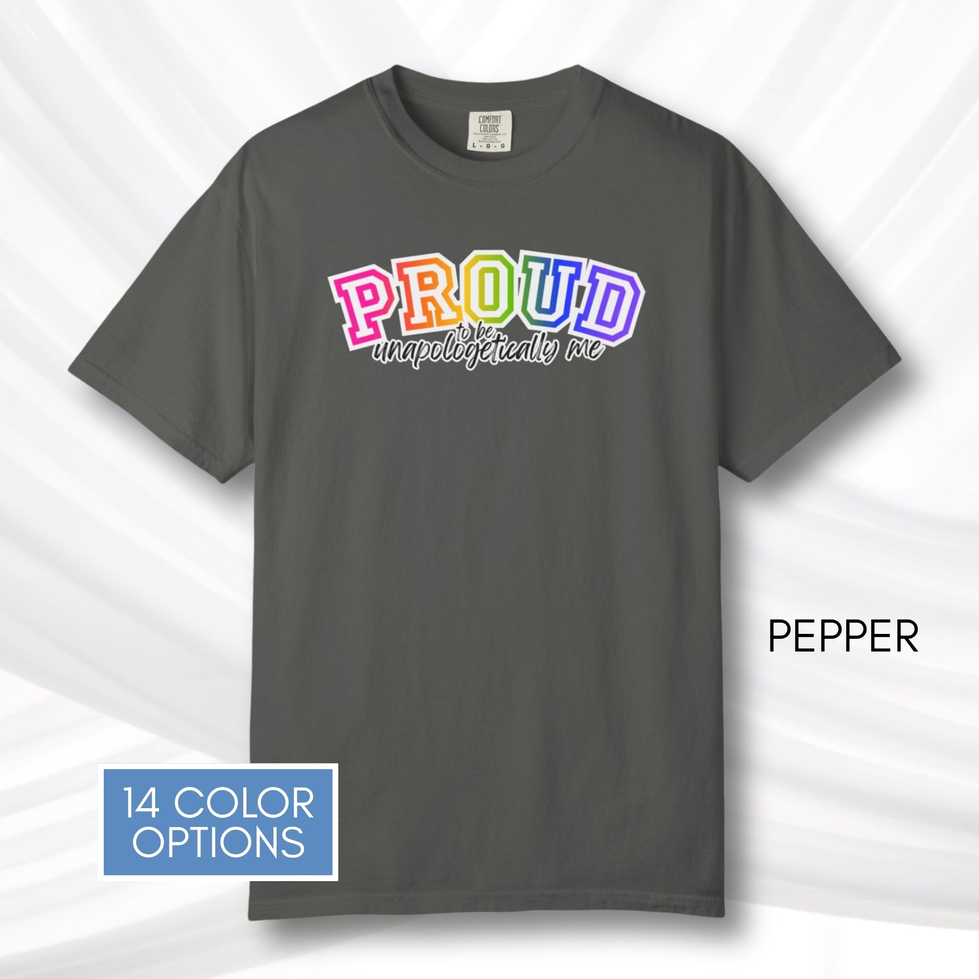 proud-to-be-unapologetically-me-lgbtq-rainbow-pride-ally-comfort-colors-tee-tshirt-top-apparel