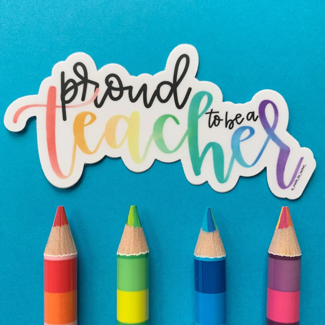 Proud to be a Teacher sticker - rainbow