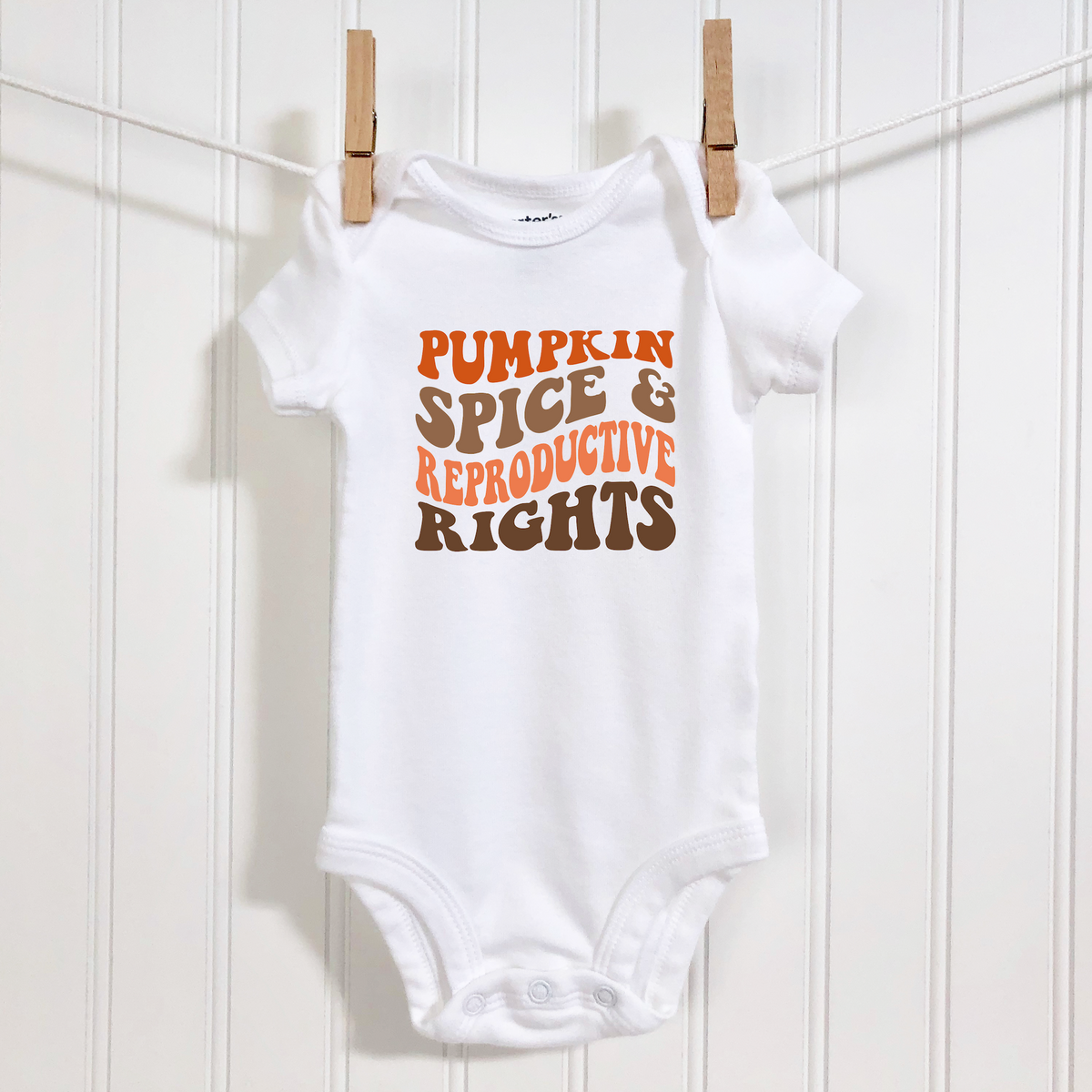 Pumpkin Spice And Reproductive Rights Baby Bodysuit - Resistance Nation