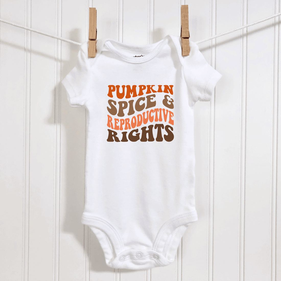Pumpkin Spice And Reproductive Rights Baby Bodysuit - Resistance Nation