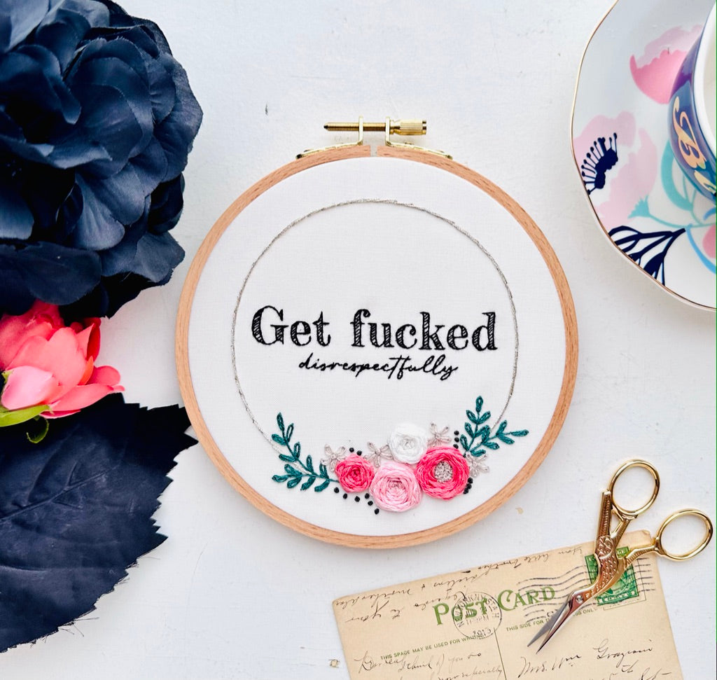 Get fucked (disprespectfully) / 6" Hand Embroidery Kit