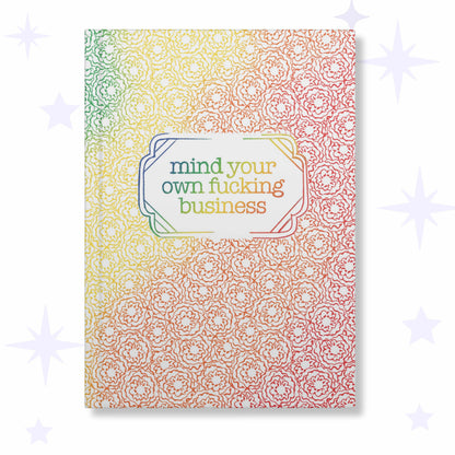 Mind Your Own Fucking Business, Rainbow Journal