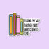 Reading Through Unprecedented Times sticker — hand drawn book stack with hand lettering, 3 x 2 in, by MangoIllustrated