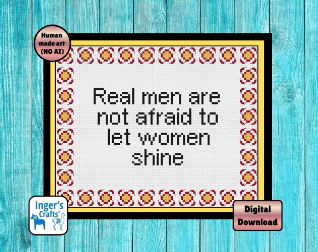 Real men aren’t afraid cross stitch pattern