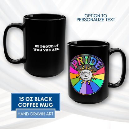 retro-rainbow-pride-hand-drawn-art-lgbtq-coffee-mug-personalizable-be-proud-of-who-you-are-15-ounce-black