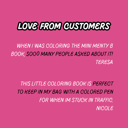 The Mini Menty B Coloring Book: For Folks Who Are Exhausted &amp; Don&