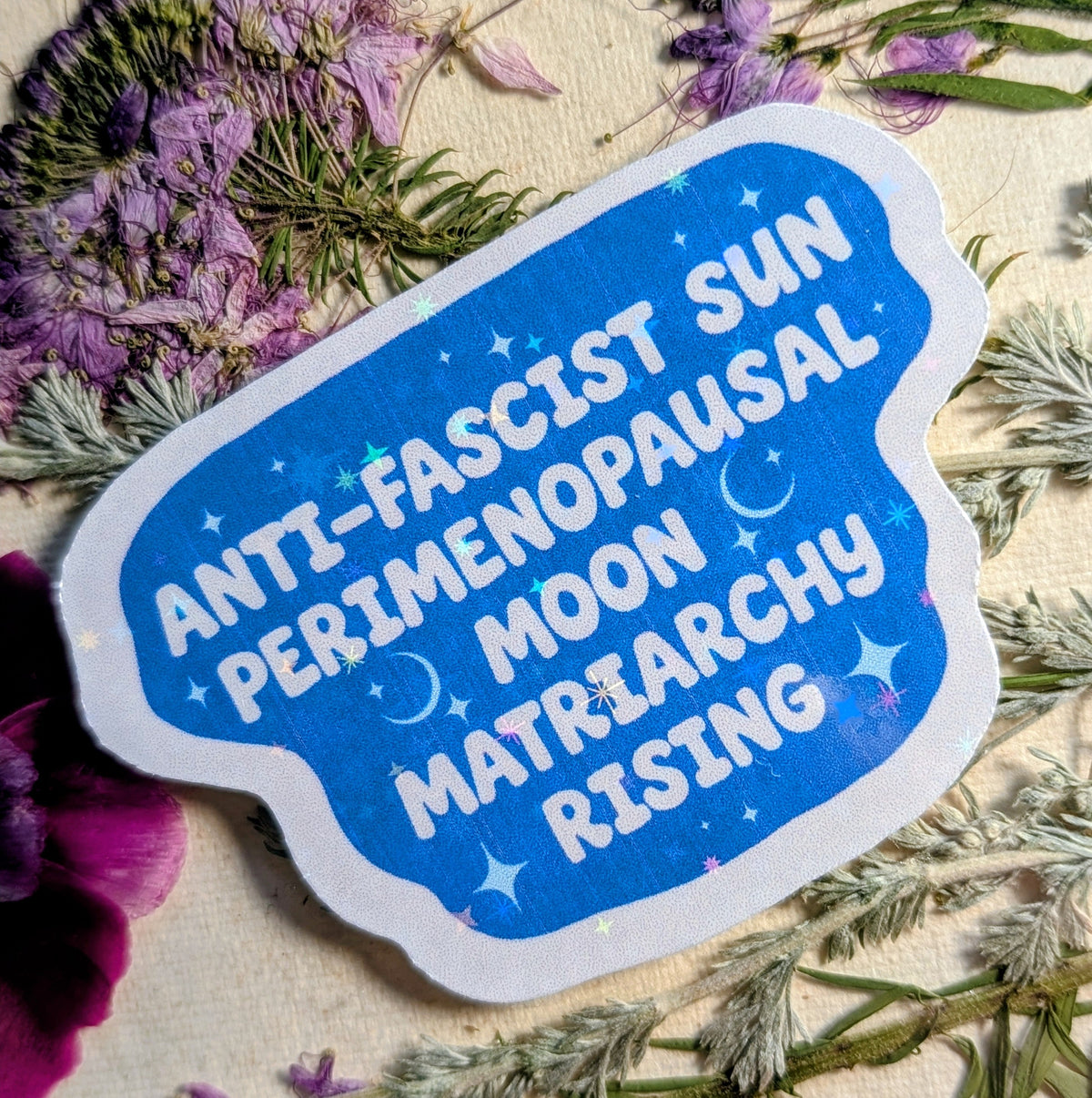 Perimenopausal Anti-fascist Inspirational Feminist Vinyl Sticker