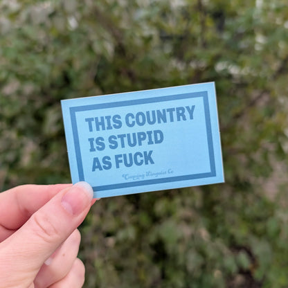 Stupid Country sticker