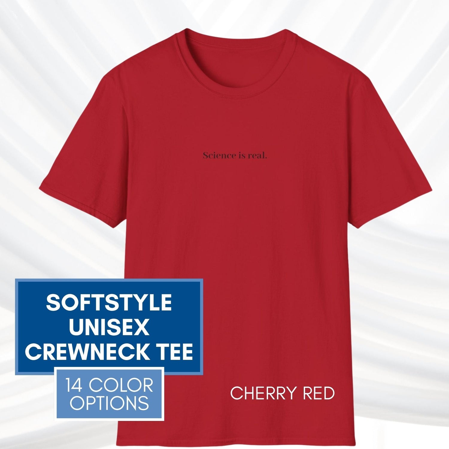 science-is-real-political-activism-unisex-tshirt-short-sleeve-tee-cherry-red