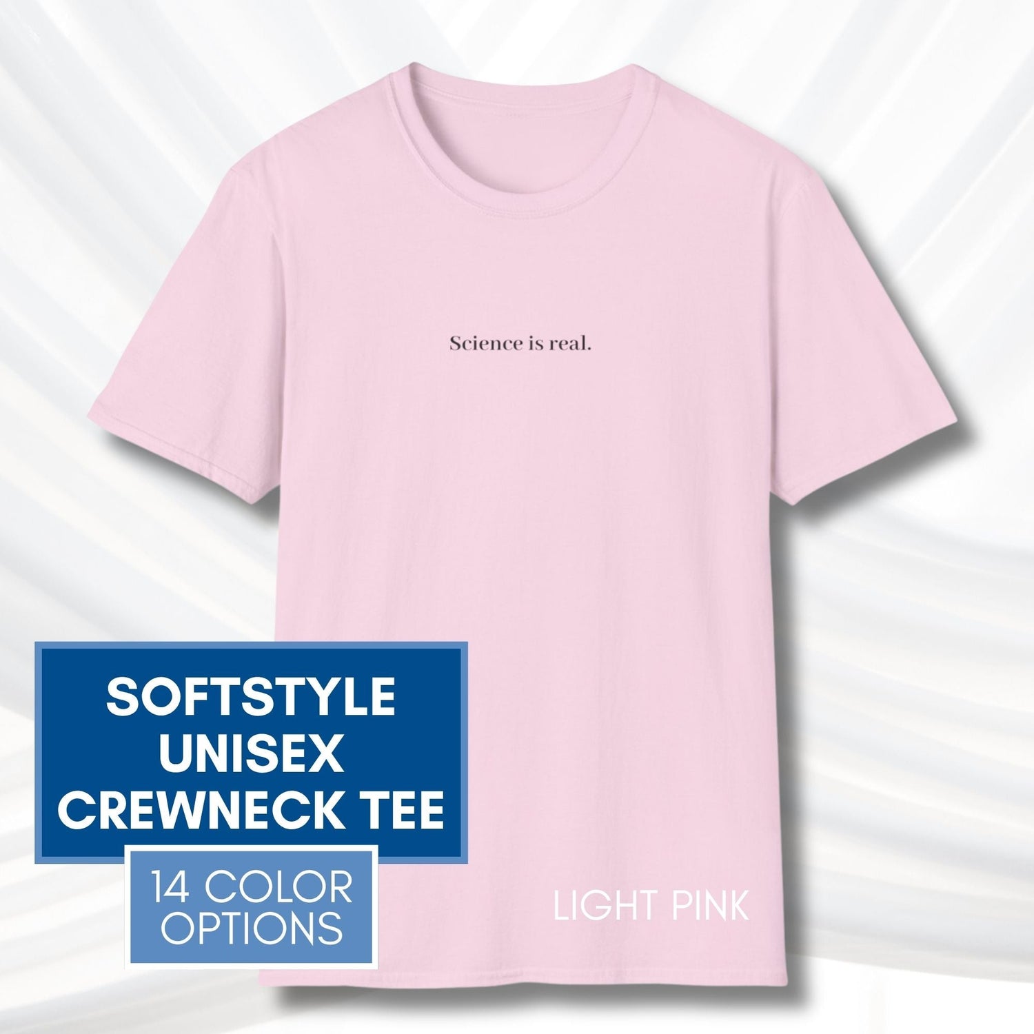 science-is-real-political-activism-unisex-tshirt-short-sleeve-tee-light-pink