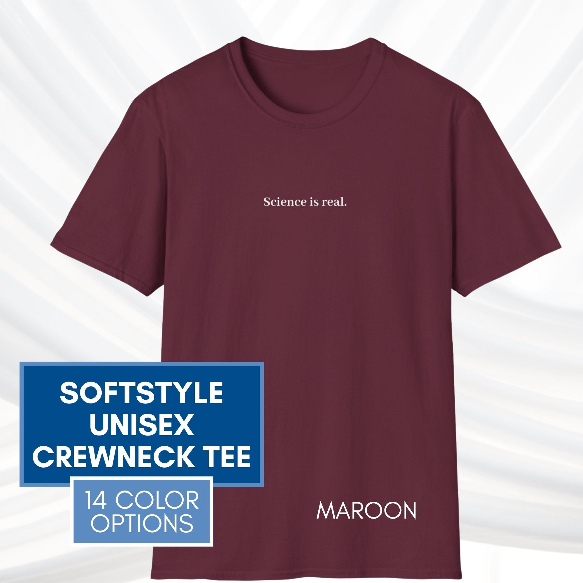 science-is-real-political-activism-unisex-tshirt-short-sleeve-tee-maroon
