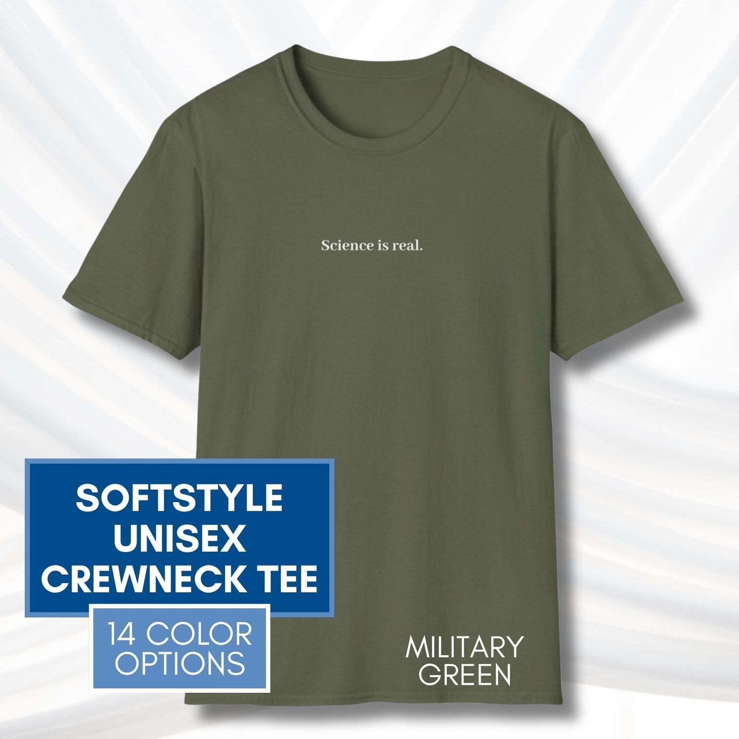 science-is-real-political-activism-unisex-tshirt-short-sleeve-tee-military-green