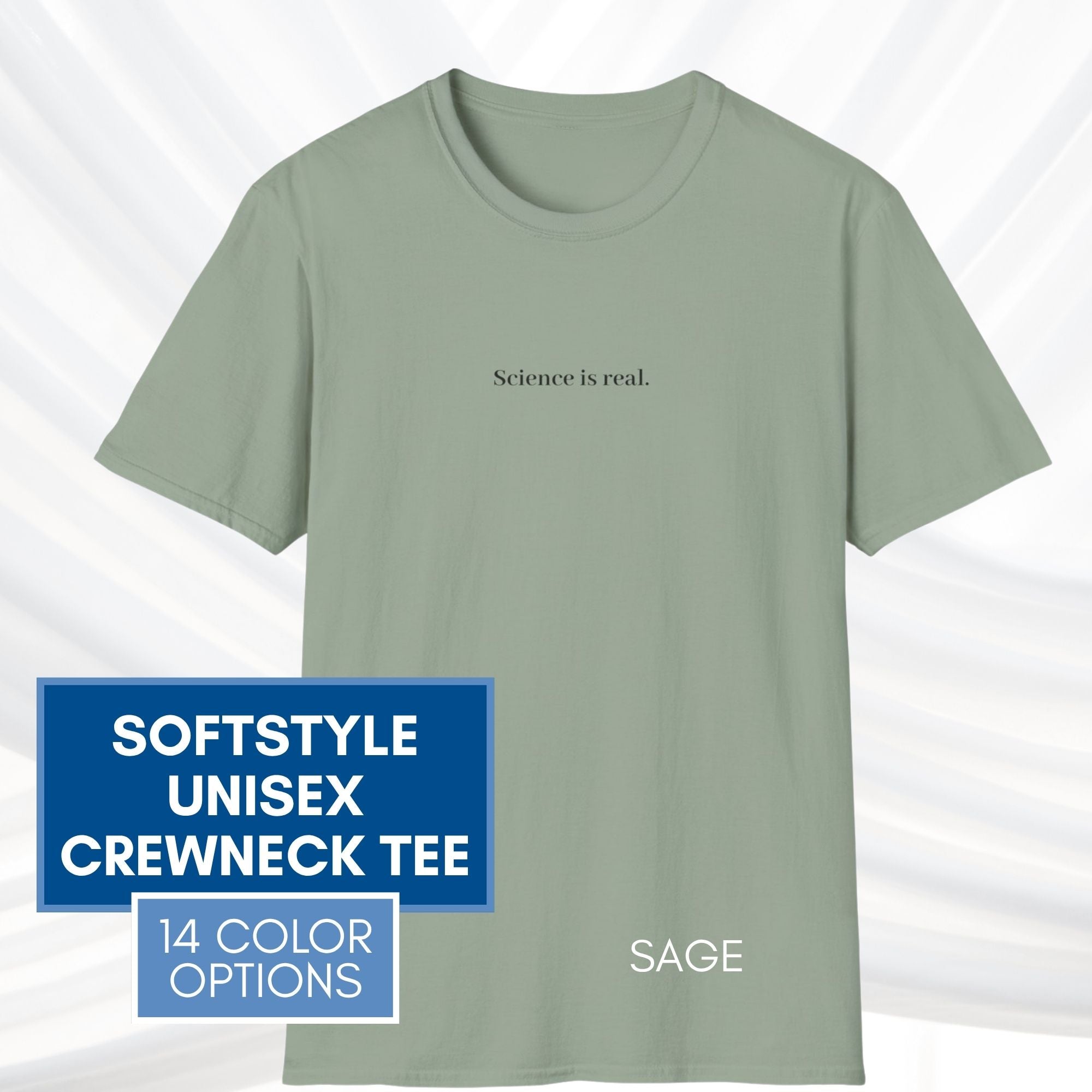 science-is-real-political-activism-unisex-tshirt-short-sleeve-tee-sage