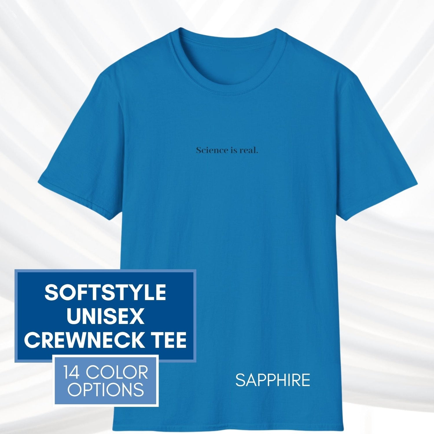 science-is-real-political-activism-unisex-tshirt-short-sleeve-tee-sapphire