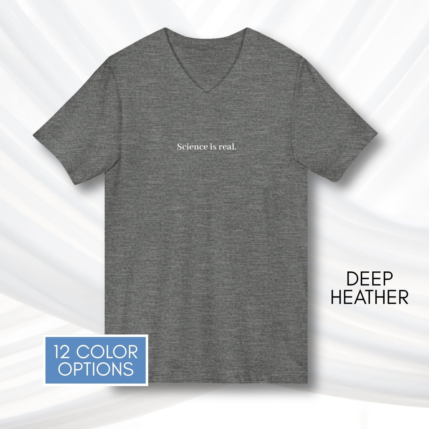 science-is-real-unisex-v-neck-tee-short-sleeve-activism-tshirt-deep-heather