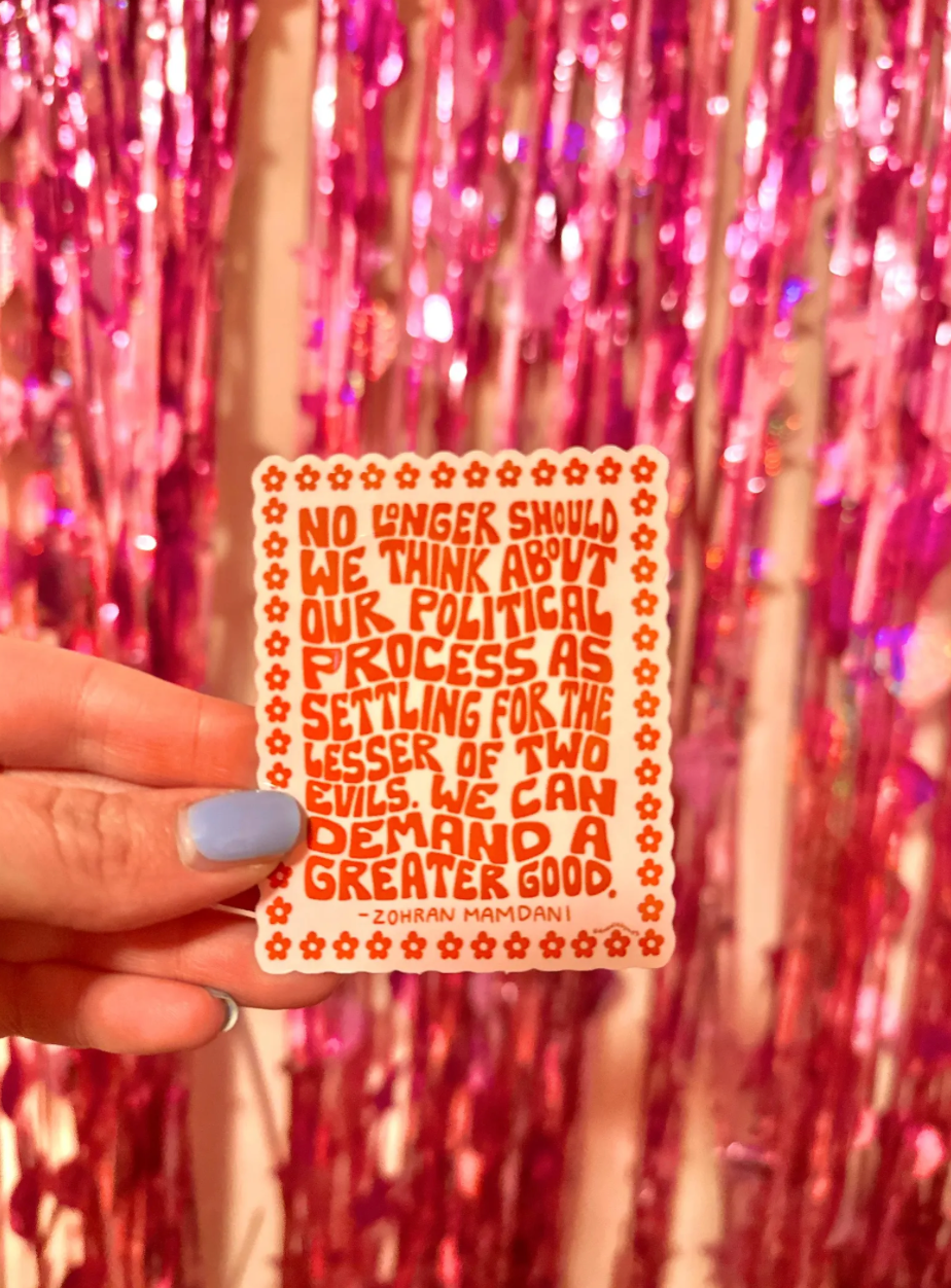 Demand A Greater Good Sticker