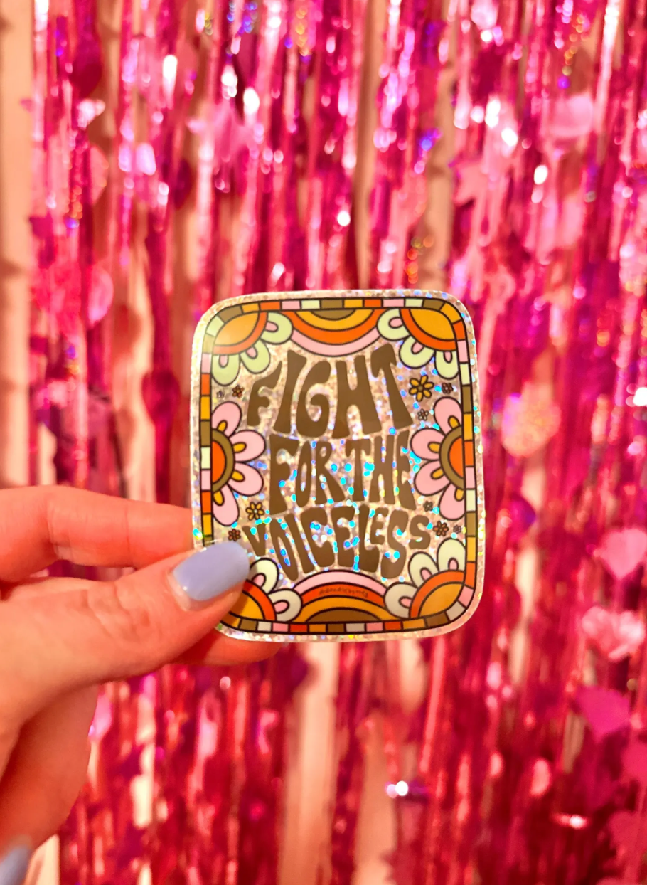 Fight For the Voiceless Holographic Sticker