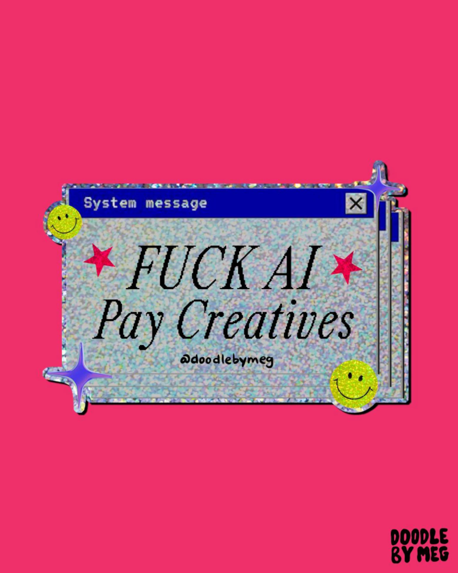 Fuck AI Pay Creatives Sticker