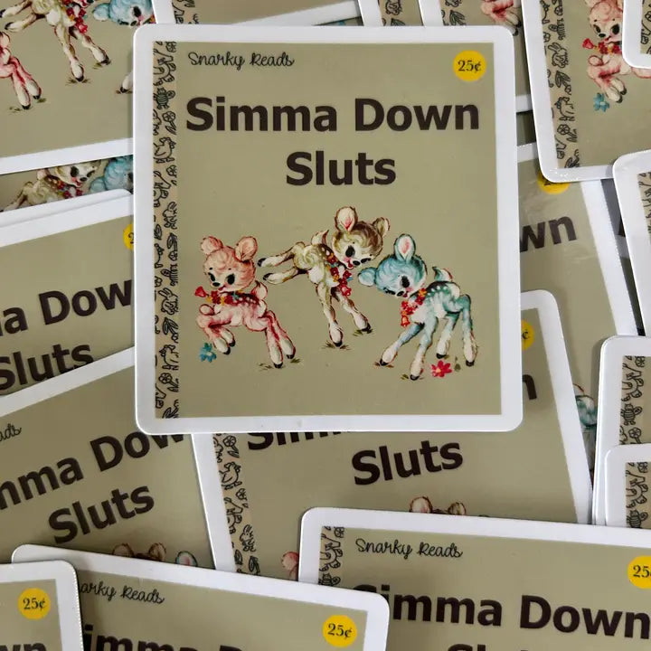 Snarky Reads "Simma Down Sluts"