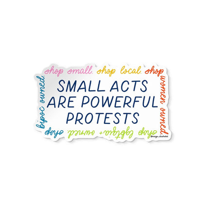 Small acts are powerful protests shop small sticker - MangoIllustrated - Sticker