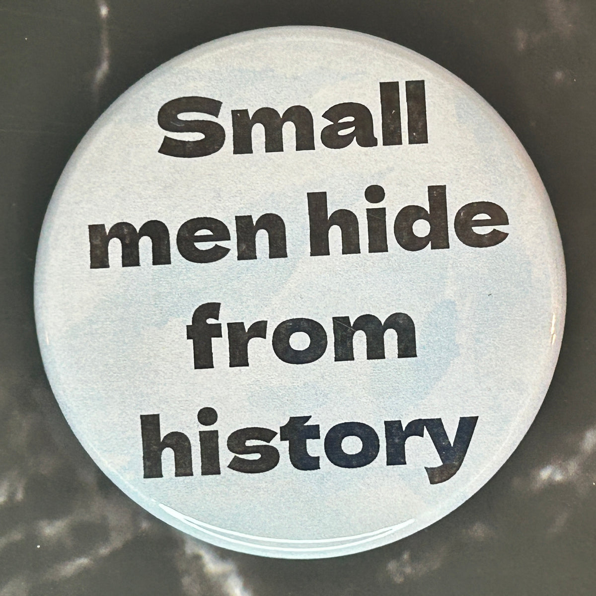 Small Men Hide  - button/magnet/mirror