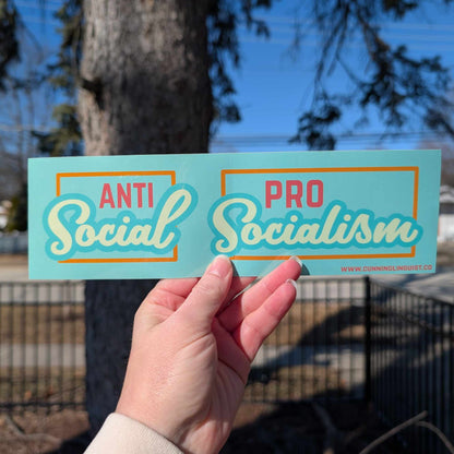 Antisocial/Pro-Socialism bumper sticker