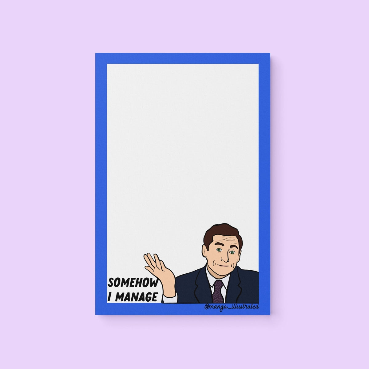 Somehow I Manage notepad — hand lettered notepad with a shrugging boss illustration, 5.5x8.5 inches, by MangoIllustrated