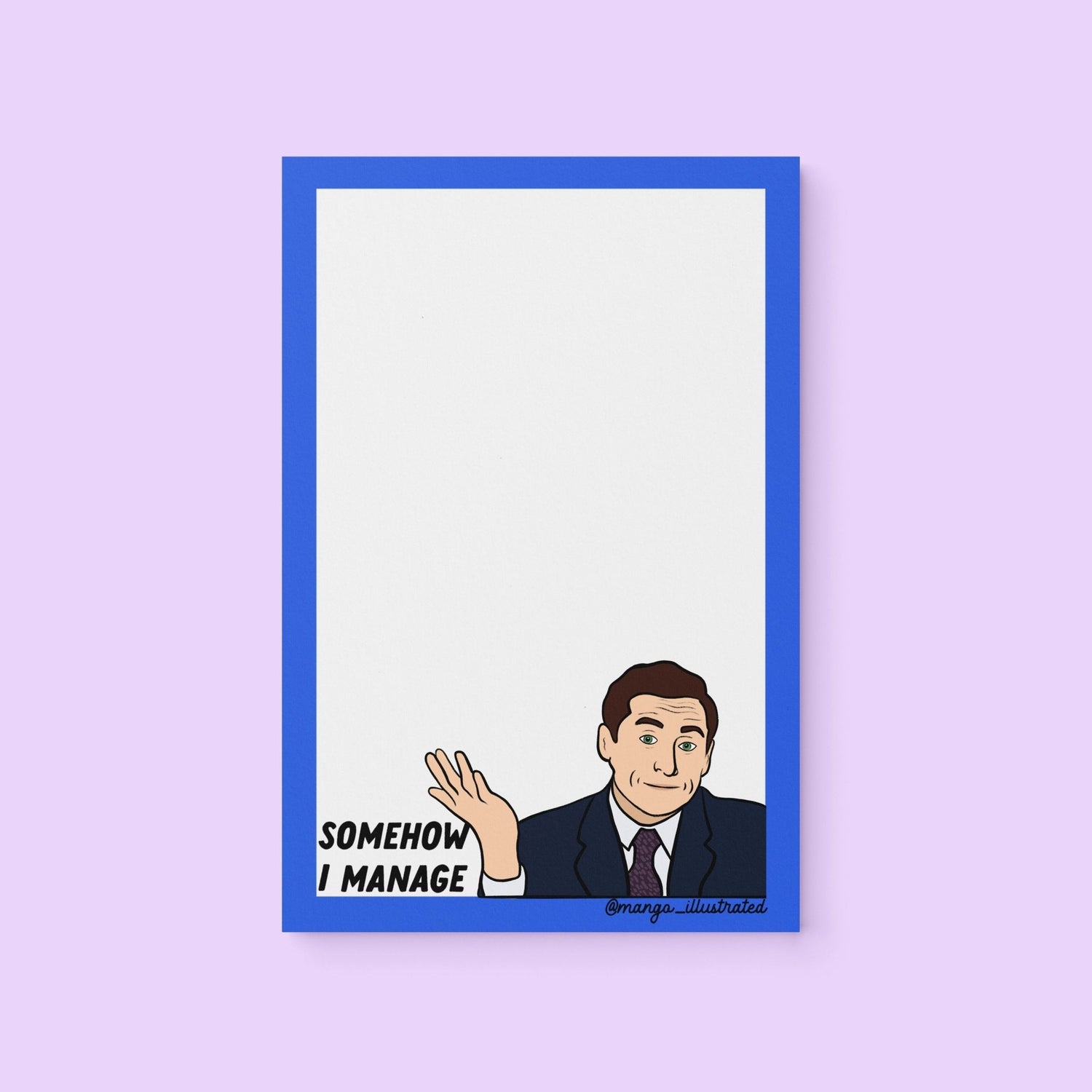 Somehow I Manage notepad - MangoIllustrated - Notepad