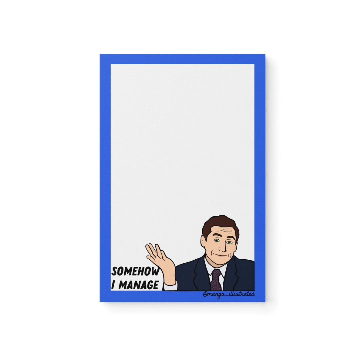 Somehow I Manage notepad flat lay — funny office desk notepad by indie artist MangoIllustrated