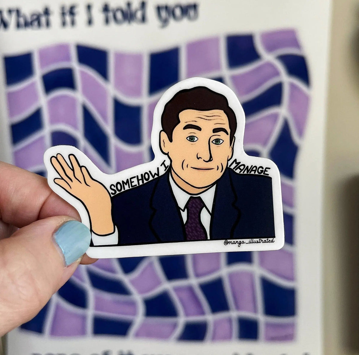 Somehow I Manage sticker — waterproof vinyl decal for laptops and work notebooks by indie artist MangoIllustrated