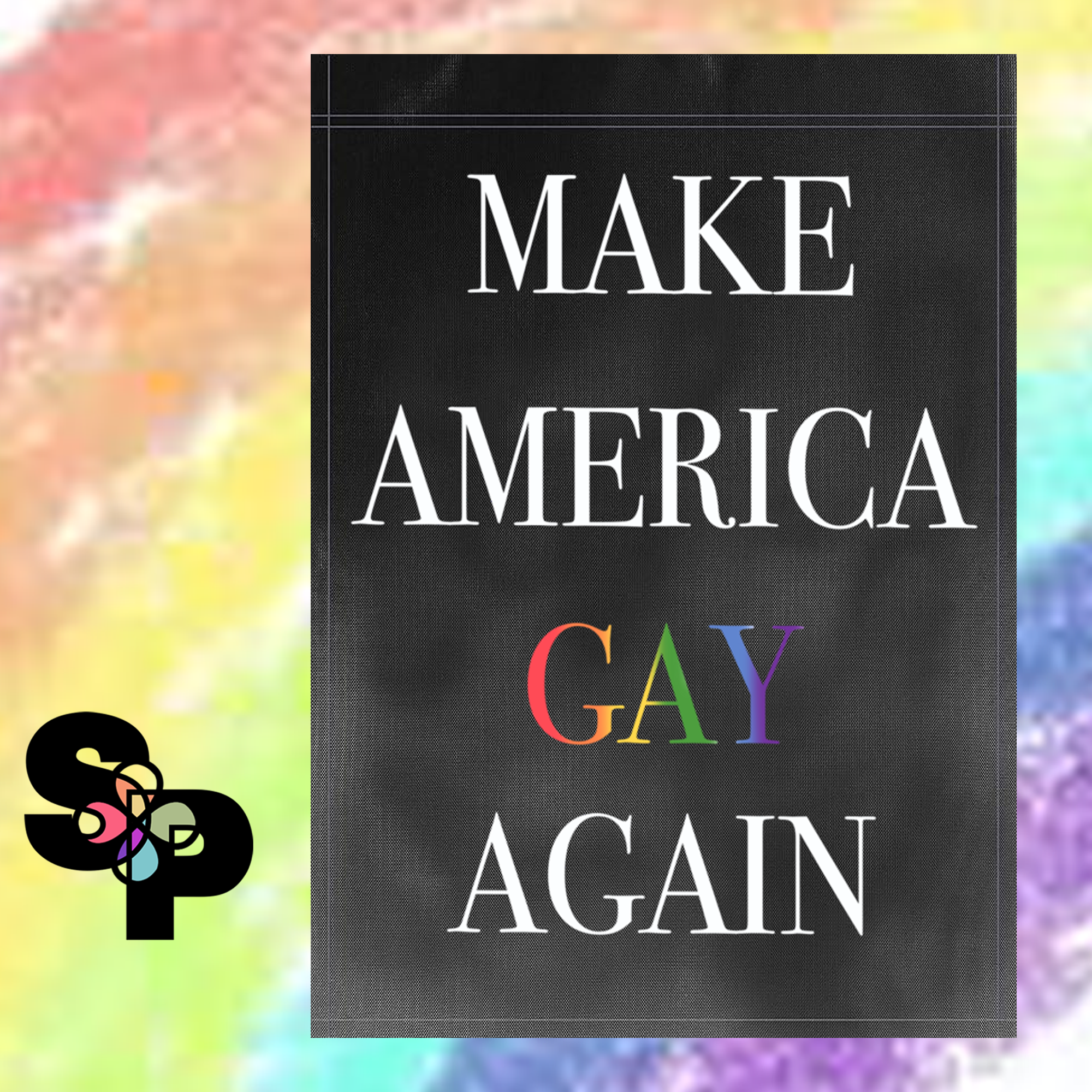 Make America Gay Again - Garden Flag