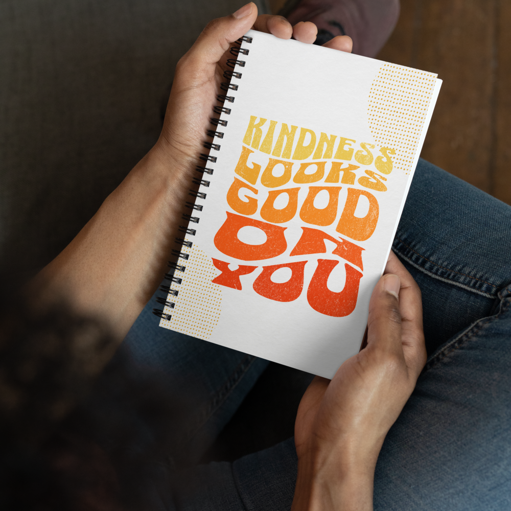 Spiral Notebook - "Kindness Looks Good On You"