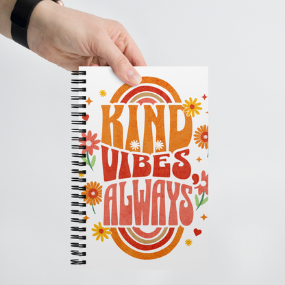 Spiral Notebook - "Kind Vibes Only"