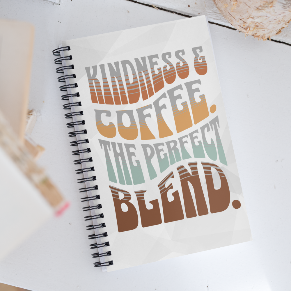 Spiral Notebook – Kindness Project - Coffee &amp;amp; Kindness — The Perfect Blend