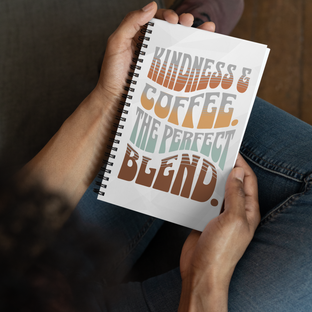 Spiral Notebook – Kindness Project - Coffee &amp;amp; Kindness — The Perfect Blend