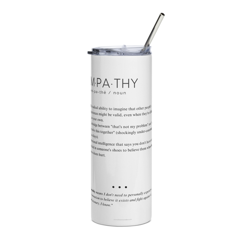 Stainless Steel Tumbler - EMPATHY - Defined: Terms for Our Time